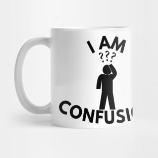 I'M CONFUSION Mug